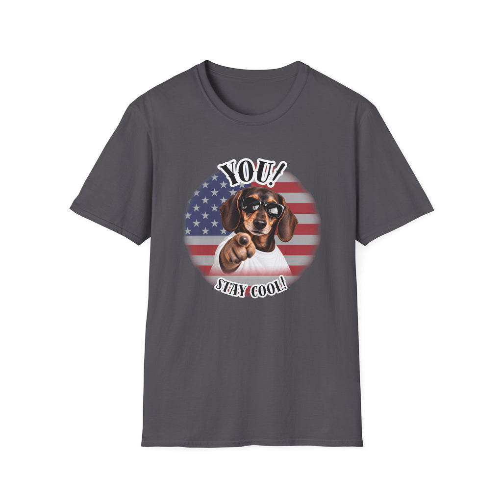 YOU!...Stay Cool! – Dachshund - Supersoft Unisex T-shirt