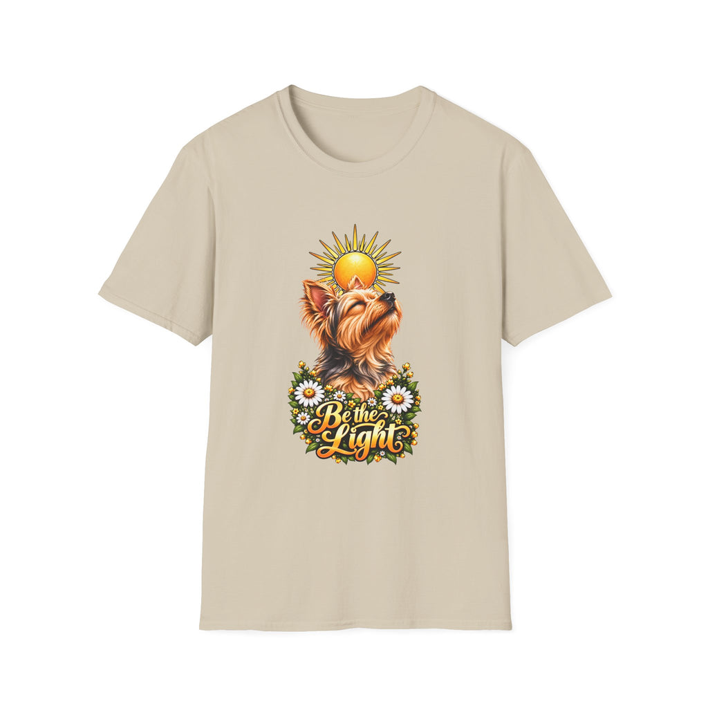 Be the Light - Yorkshire Terrier - Supersoft Unisex T-shirt