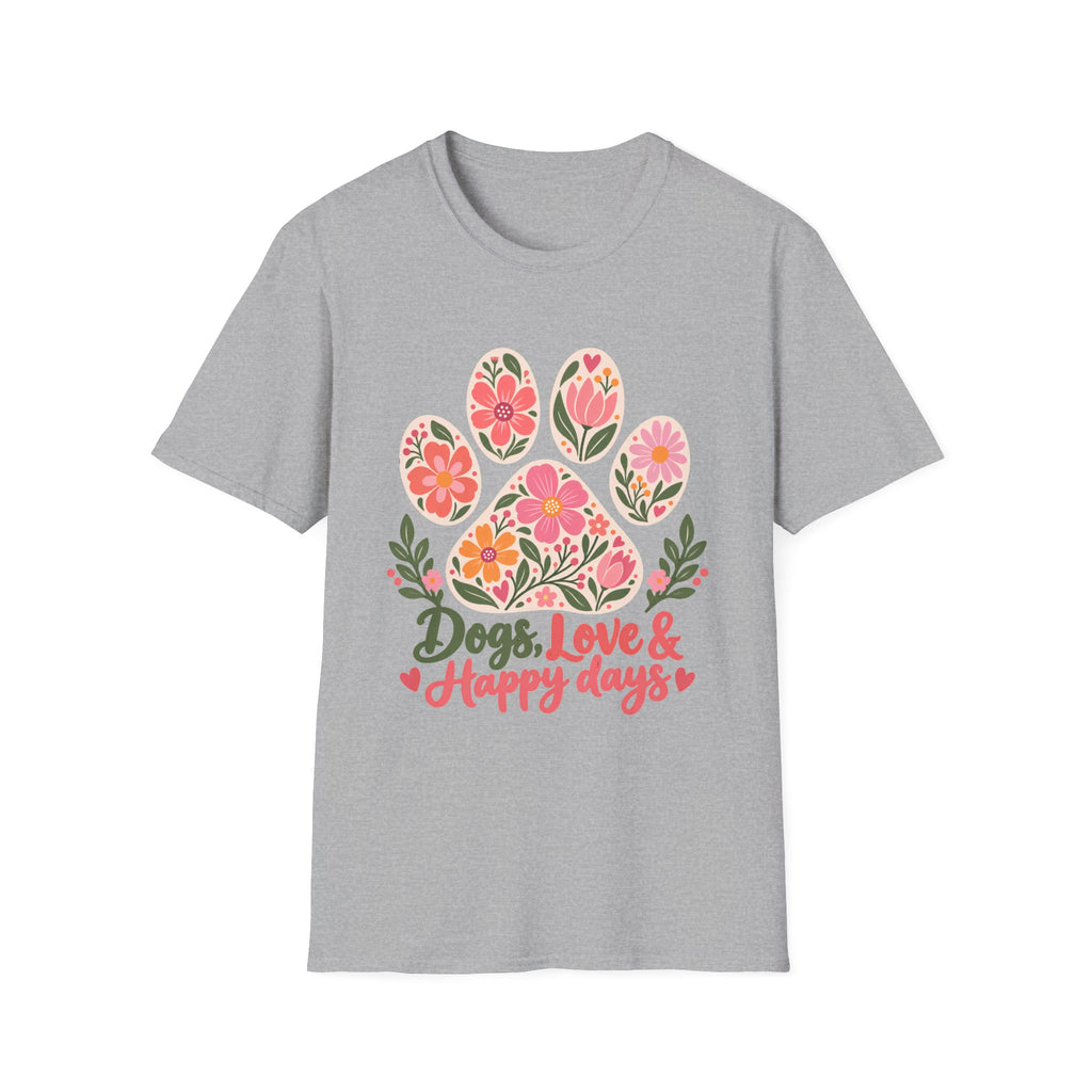 Dogs, Love & Happy Days Floral Paw Print - Supersoft Unisex T-shirt