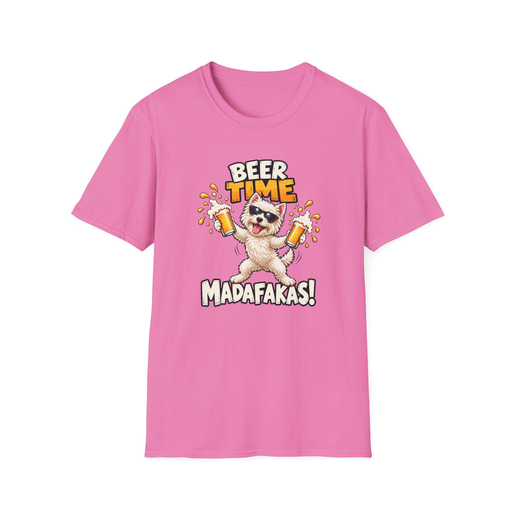 Beer Time, Madafakas! – West Highland Terrier - Supersoft Unisex T-shirt
