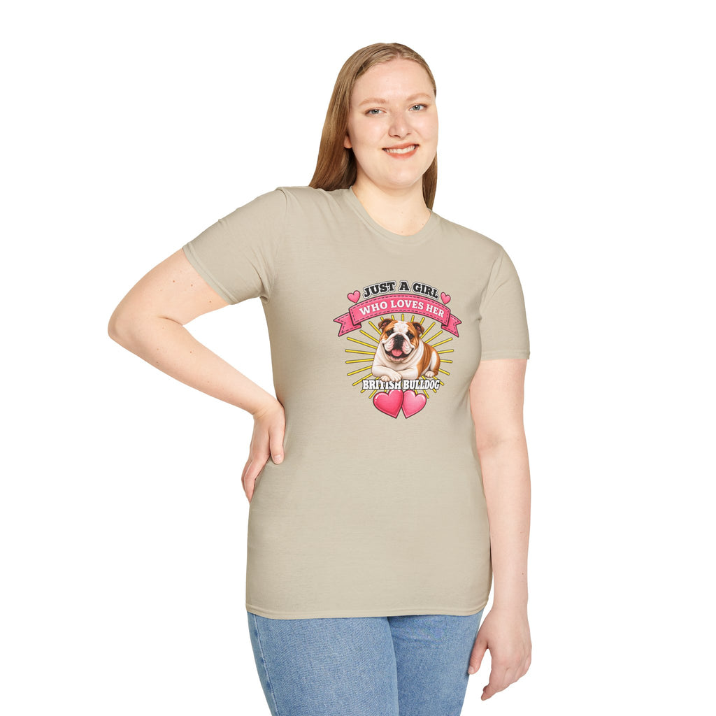 Just a Girl Who Loves Her British Bulldog –  Supersoft Unisex T-Shirt