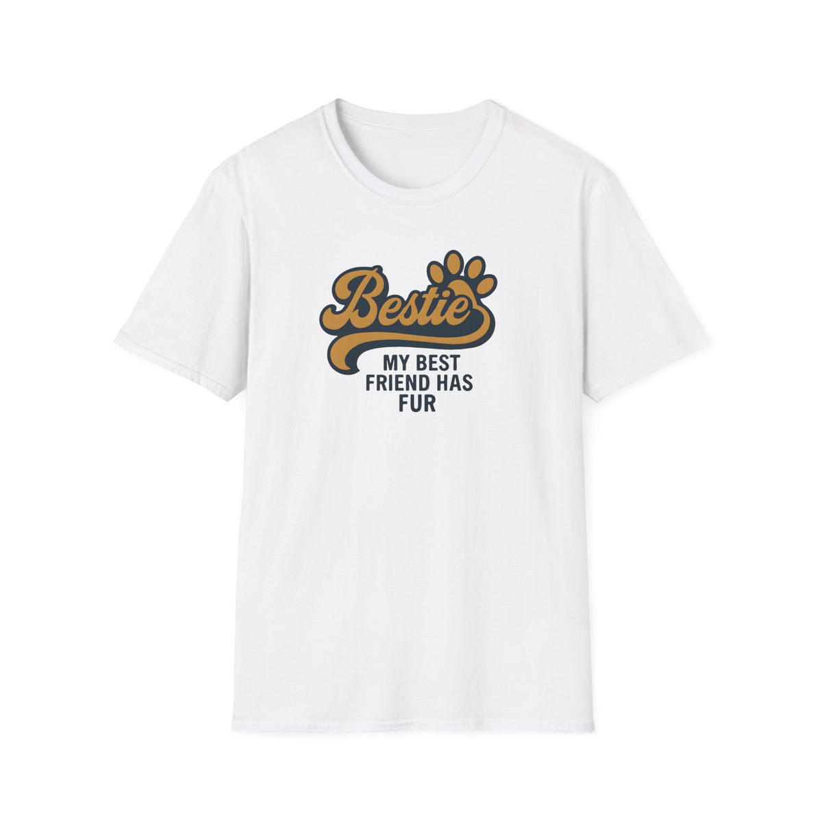 Bestie, My Best Friend Has Fur –  Supersoft Unisex T-Shirt
