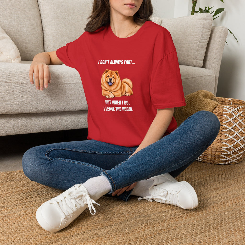 I Don’t Always Fart...But When I Do, I Leave The Room - Chow Chow Supersoft Unisex T-Shirt