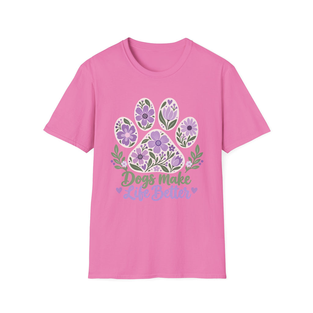 Dogs Make Life Better Floral Paw Print - Supersoft Unisex T-shirt