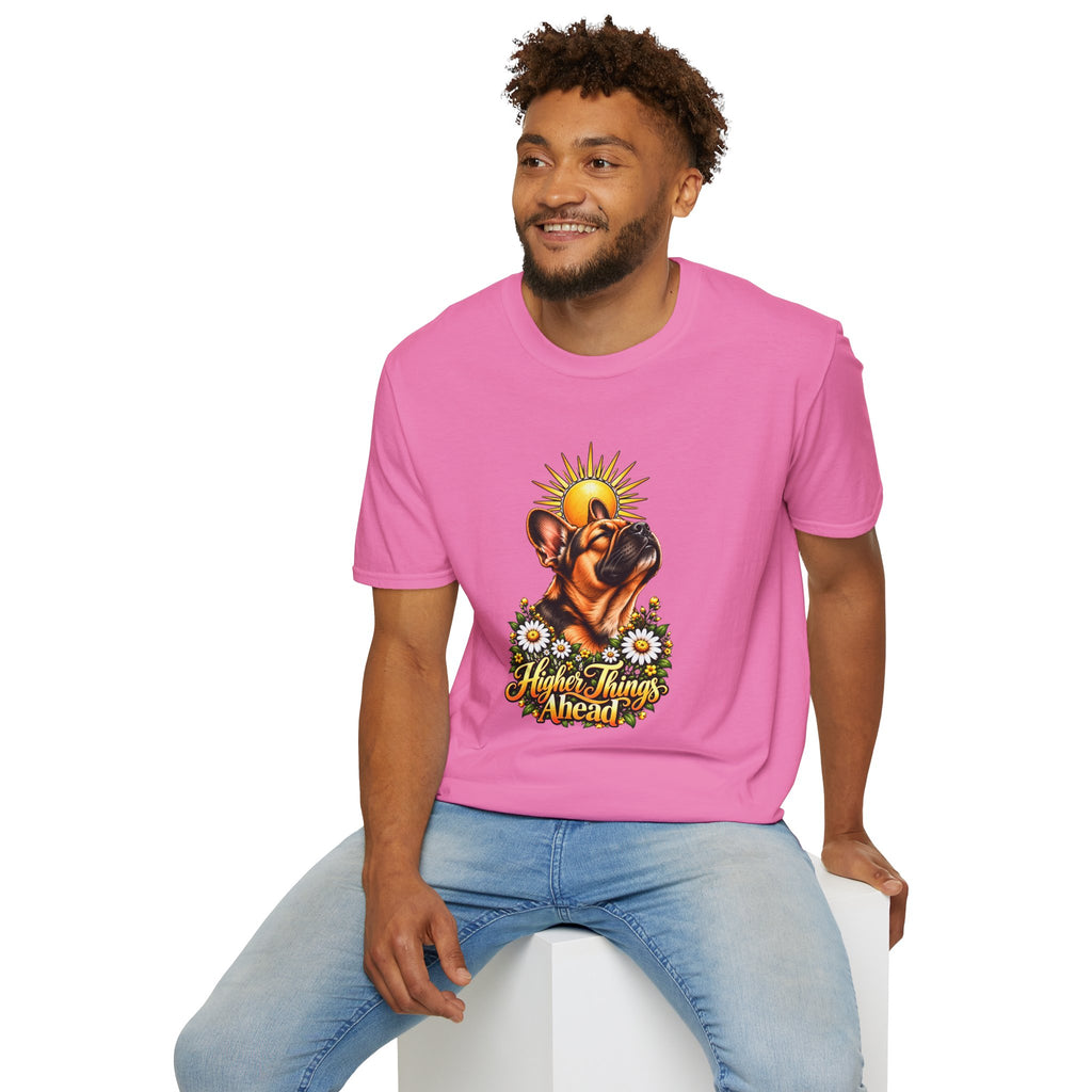 Higher Things Ahead - French Bulldog - Supersoft Unisex T-shirt