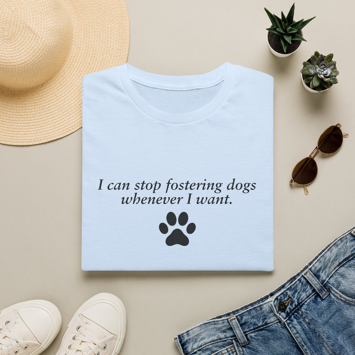 Foster Fail Club – I Can Stop Fostering Dogs Whenever I Want –  Supersoft Unisex T-Shirt