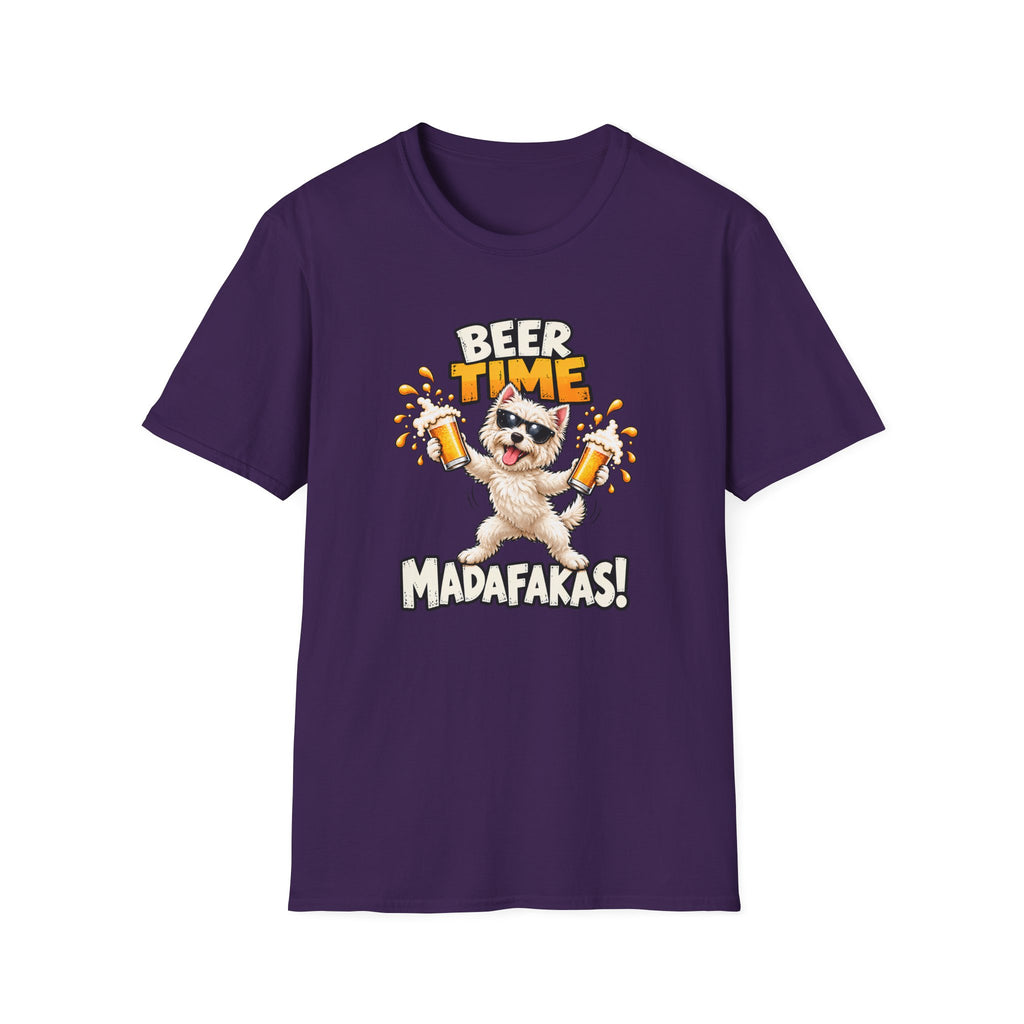 Beer Time, Madafakas! – West Highland Terrier - Supersoft Unisex T-shirt