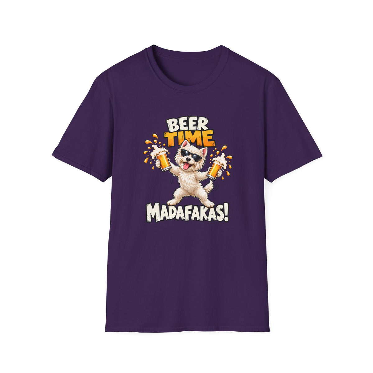Beer Time, Madafakas! – West Highland Terrier - Supersoft Unisex T-shirt