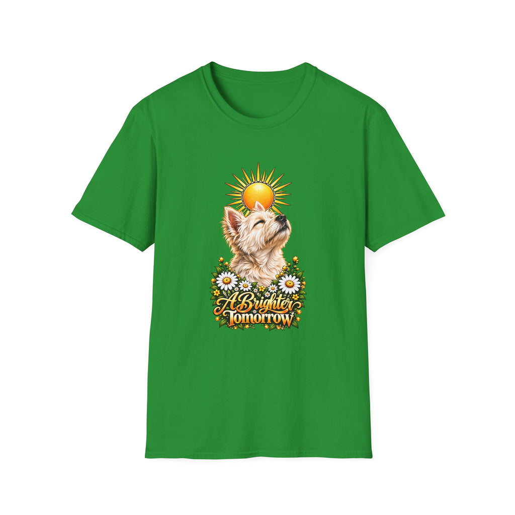 A Brighter Tomorrow - West Highland Terrier - Supersoft Unisex T-shirt