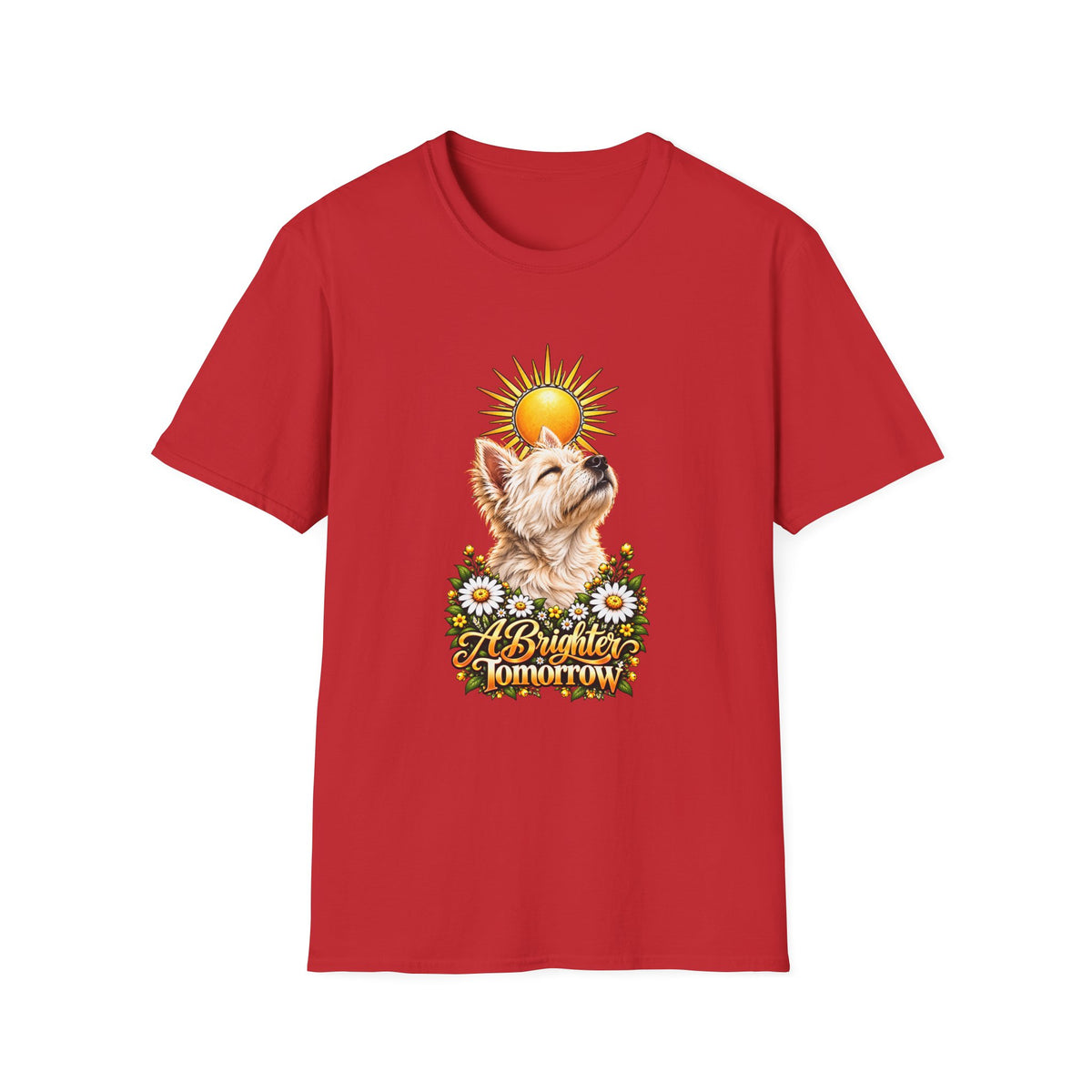 A Brighter Tomorrow - West Highland Terrier - Supersoft Unisex T-shirt