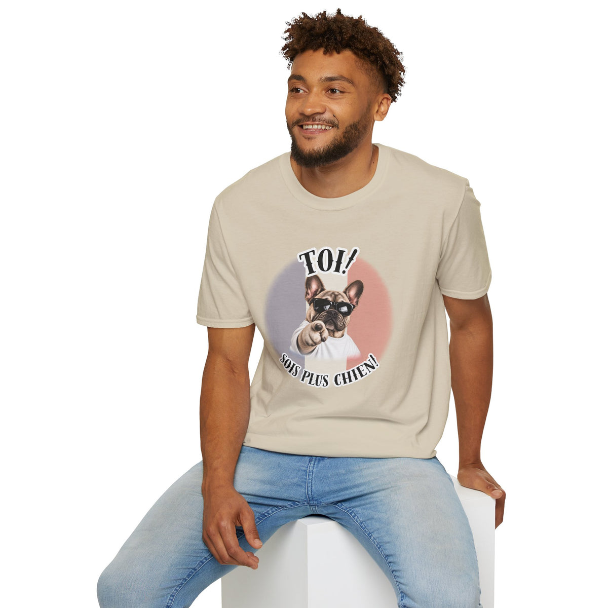 YOU!...Be More Dog! – French Bulldog - Supersoft Unisex T-shirt