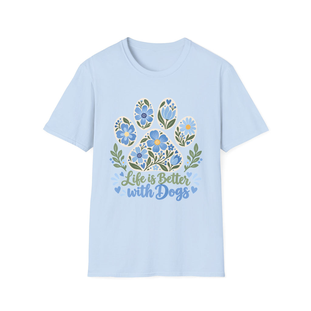 Life is Better with Dogs Floral Paw Print - Supersoft Unisex T-shirt