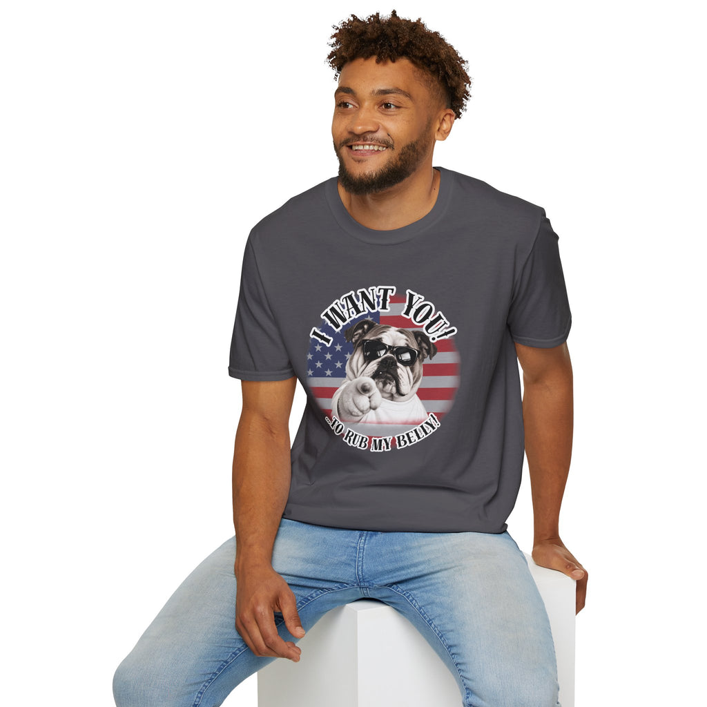 I WANT YOU!...To Rub My Belly! – British Bulldog - Supersoft Unisex T-shirt