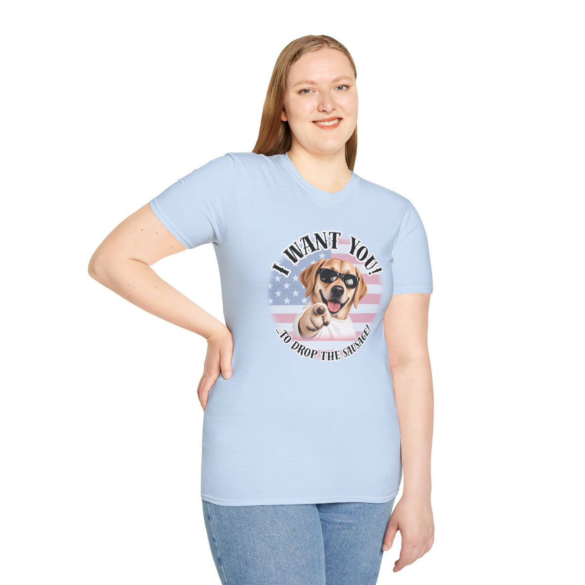 I WANT YOU!...To Drop The Sausage! – Labarador - Supersoft Unisex T-shirt