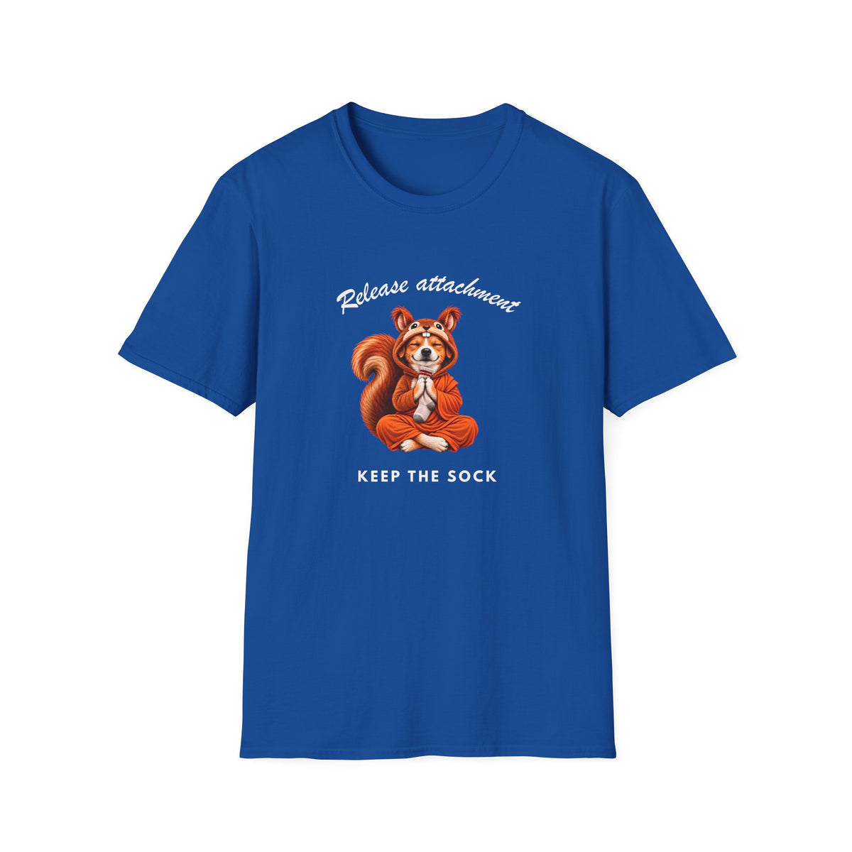 Good Boy's Guide to Enlightenment – Release Attachment, Keep the Sock –  Supersoft Unisex T-Shirt