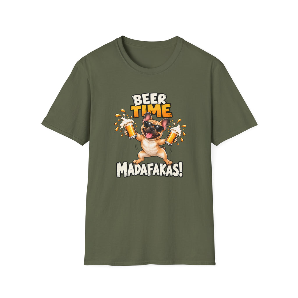 Beer Time, Madafakas! – French Bulldog - Supersoft Unisex T-shirt