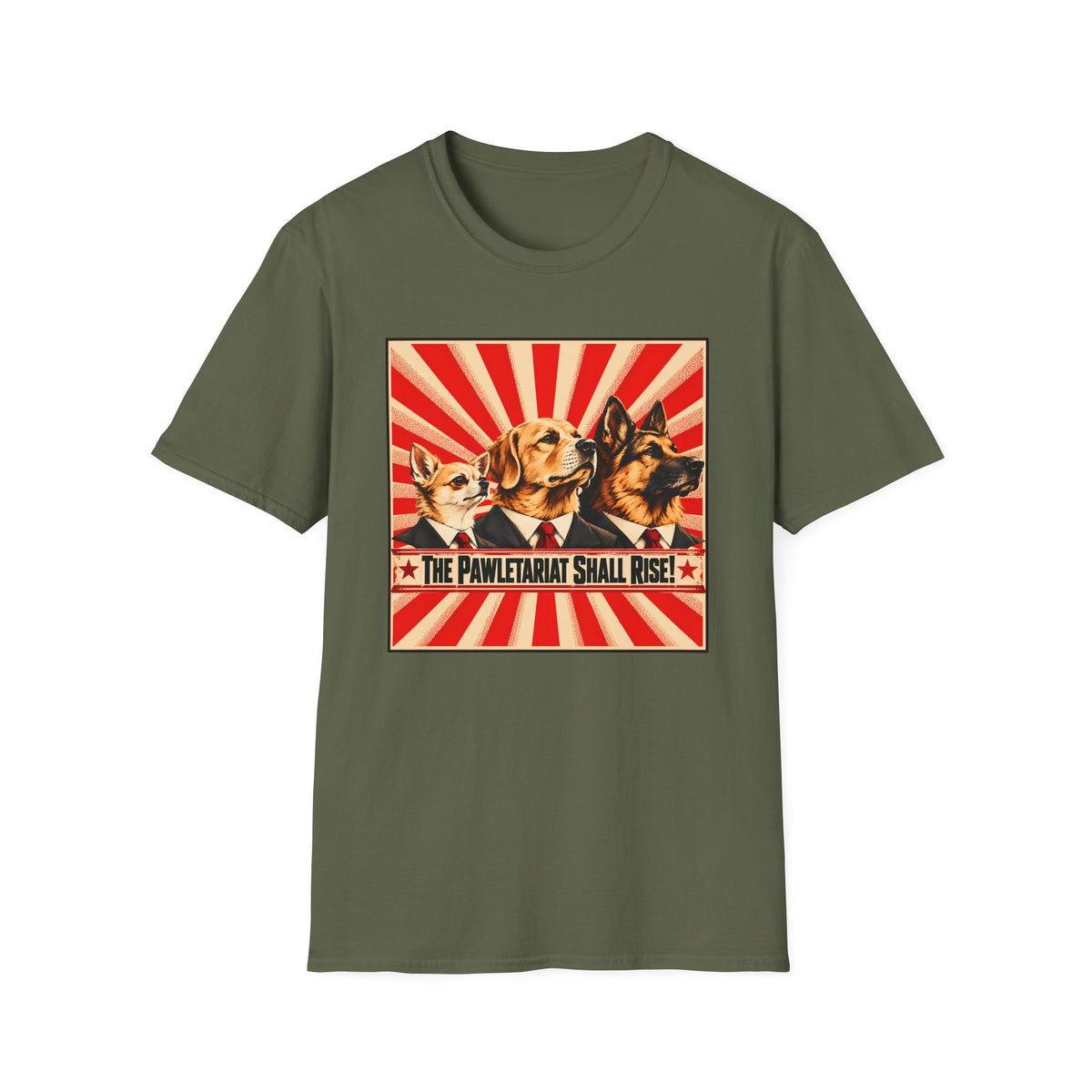 The Pawletariat Shall Rise! – United We Bark, Divided We Beg! - Supersoft Unisex T-shirt