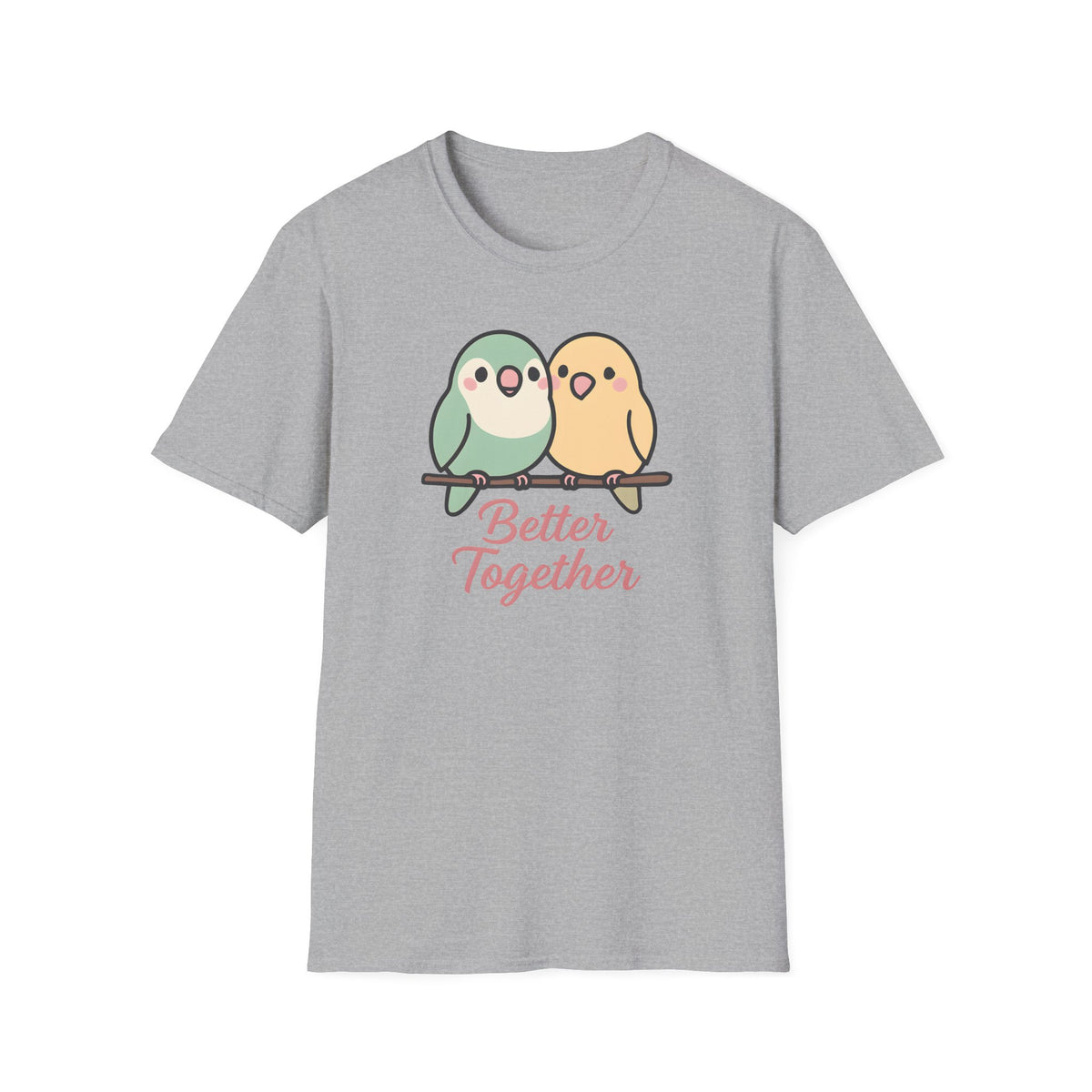 Better Together Birds –  Supersoft Unisex T-Shirt