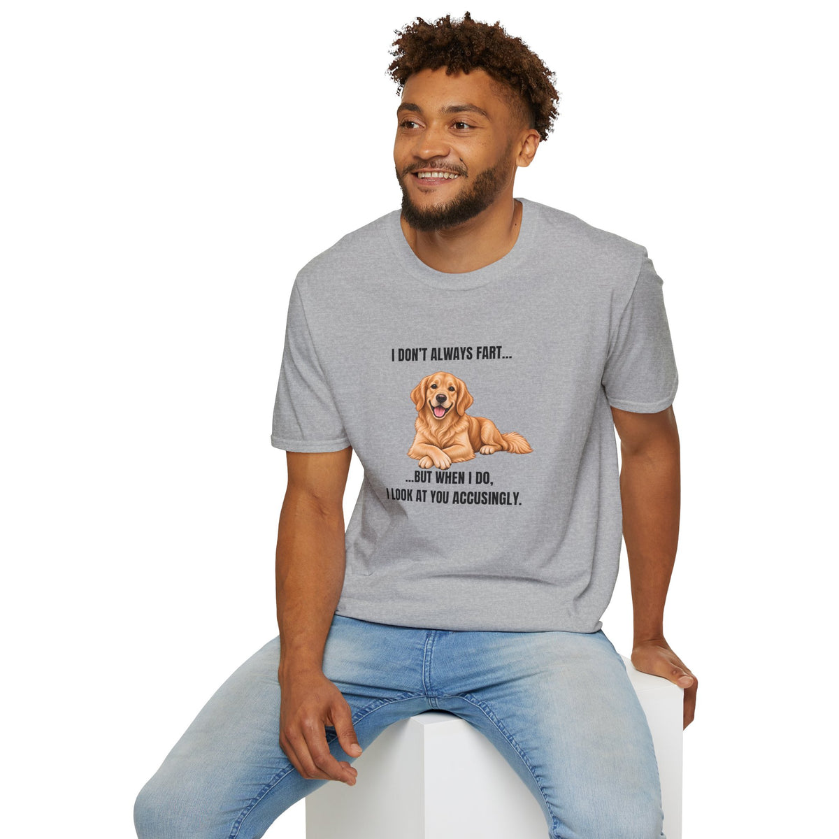 I Don’t Always Fart...But When I Do, I Look At You Accusingly - Golden Retriever Supersoft Unisex T-Shirt