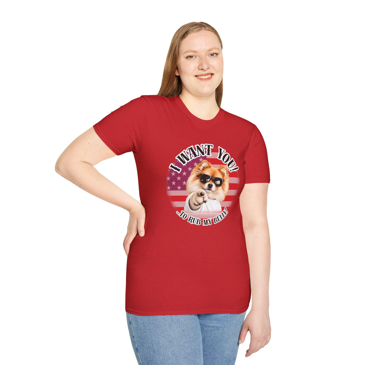 I WANT YOU!...To Rub My Belly! – Pomeranian - Supersoft Unisex T-shirt