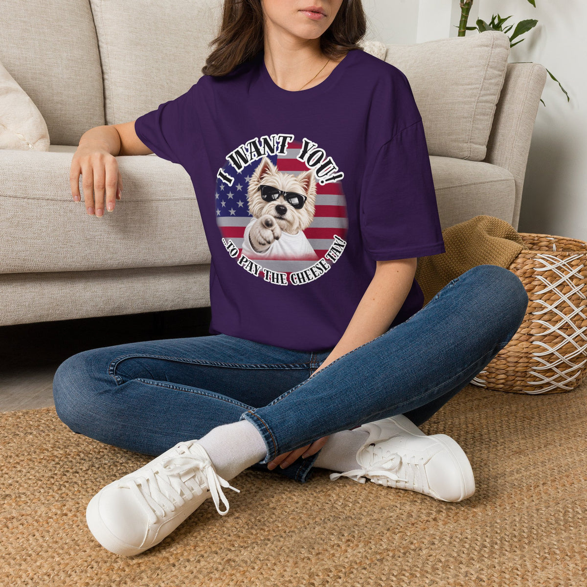 I WANT YOU!...To Pay the Cheese Tax! – West Highland Terrier - Supersoft Unisex T-shirt