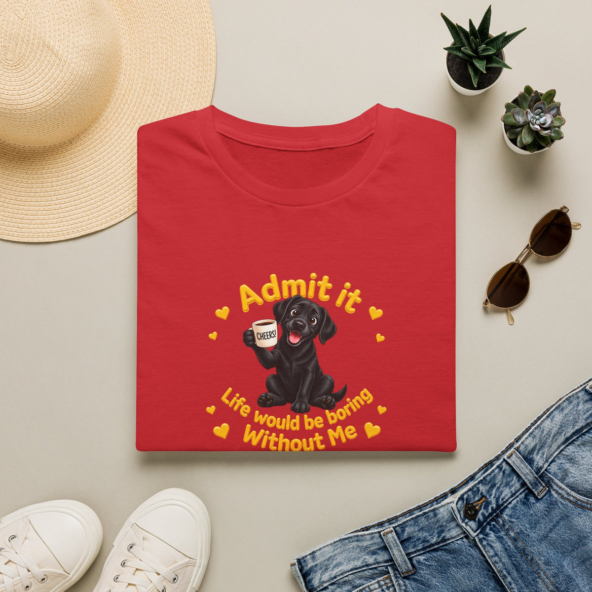 Admit It, Life Would Be Boring Without Me – Black Labrador Supersoft Unisex T-Shirt