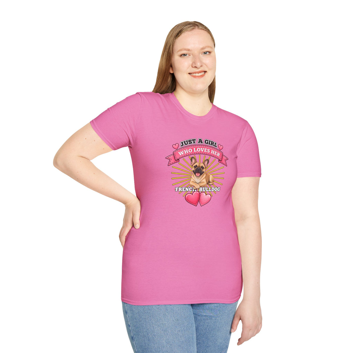Just a Girl Who Loves Her French Bulldog –  Supersoft Unisex T-Shirt