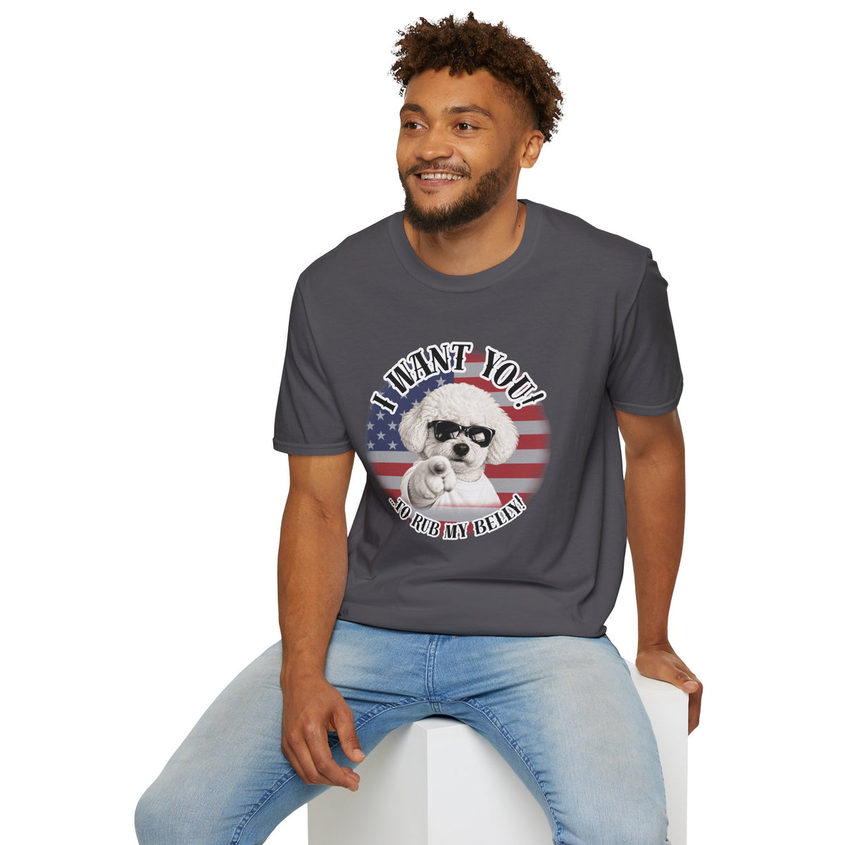 I WANT YOU!...To Rub My Belly! – Bichon Frise - Supersoft Unisex T-shirt