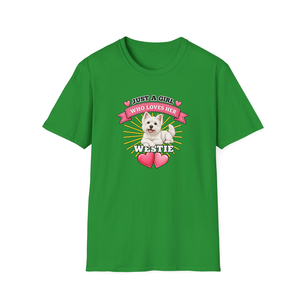Just a Girl Who Loves Her Westie–  Supersoft Unisex T-Shirt