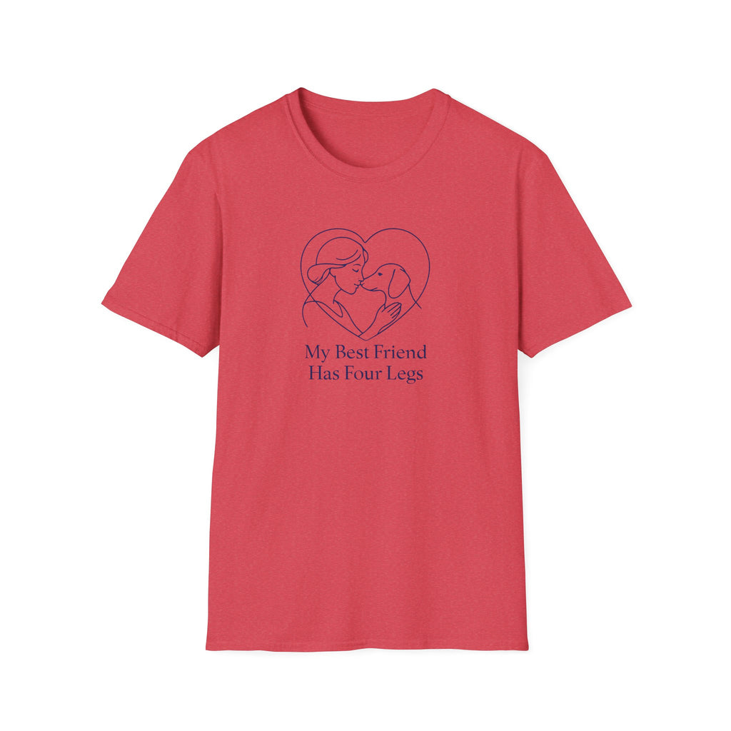 My Best Friend Has Four Legs –  Supersoft Unisex T-Shirt