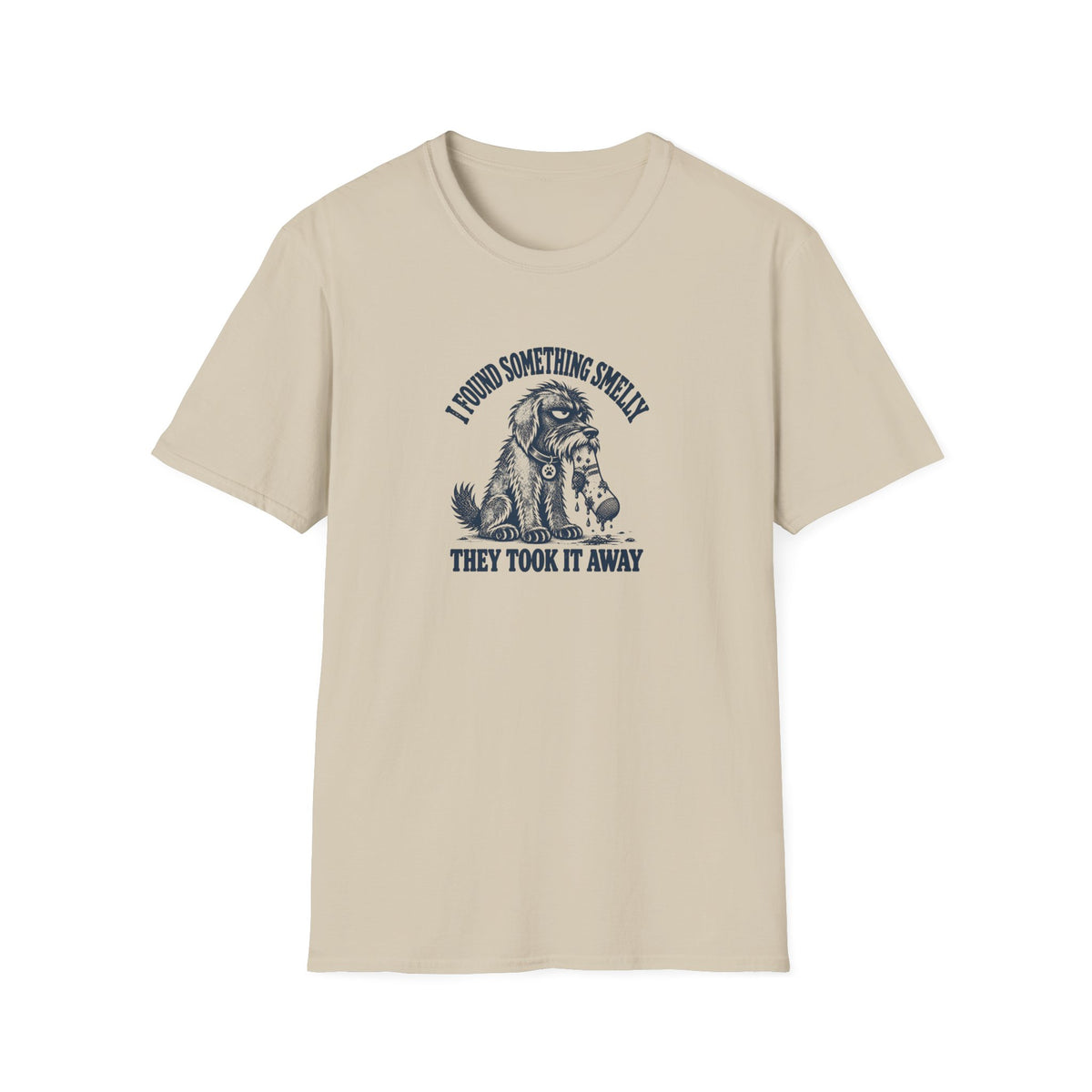 Grumpy Dog - I Found Something Smelly –  Supersoft Unisex T-Shirt