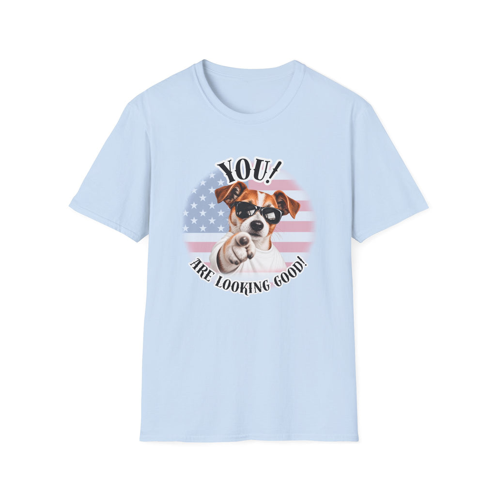YOU!...Are Looking Good! – Jack Russell - Supersoft Unisex T-shirt