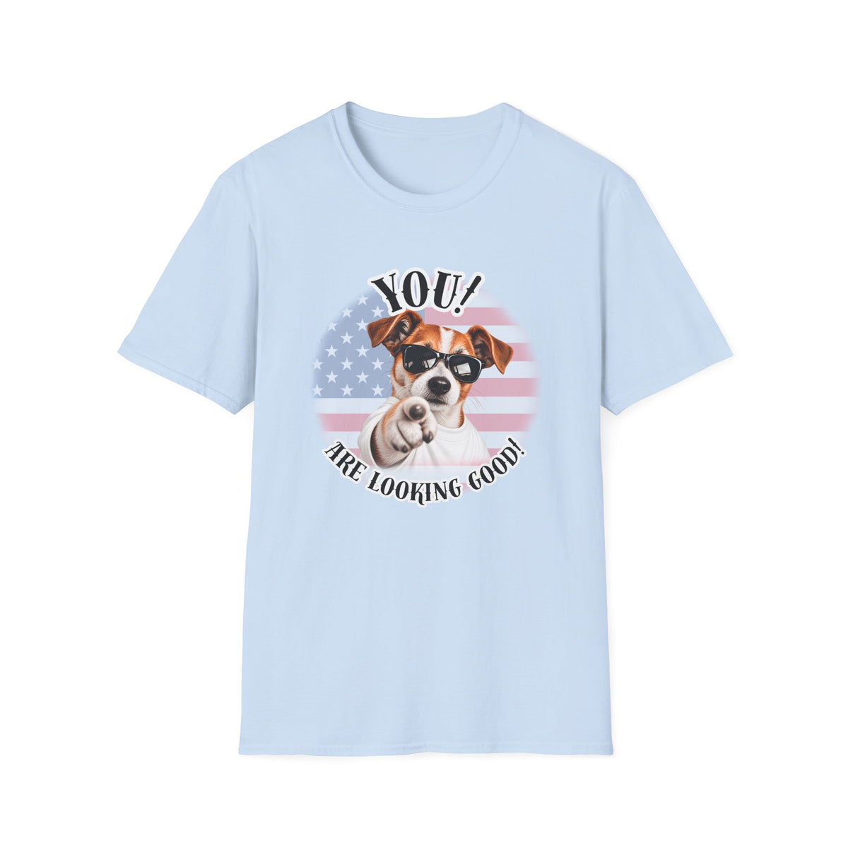 YOU!...Are Looking Good! – Jack Russell - Supersoft Unisex T-shirt