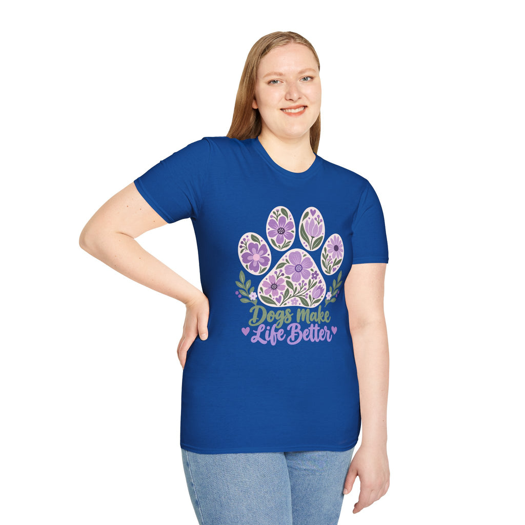 Dogs Make Life Better Floral Paw Print - Supersoft Unisex T-shirt