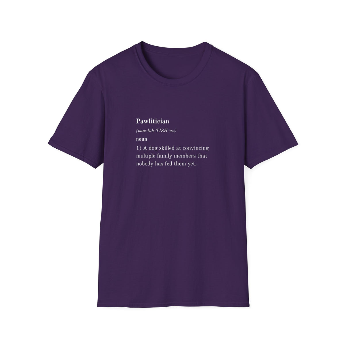 Dictionary of Dog - Pawlitician -  Supersoft Unisex T-Shirt