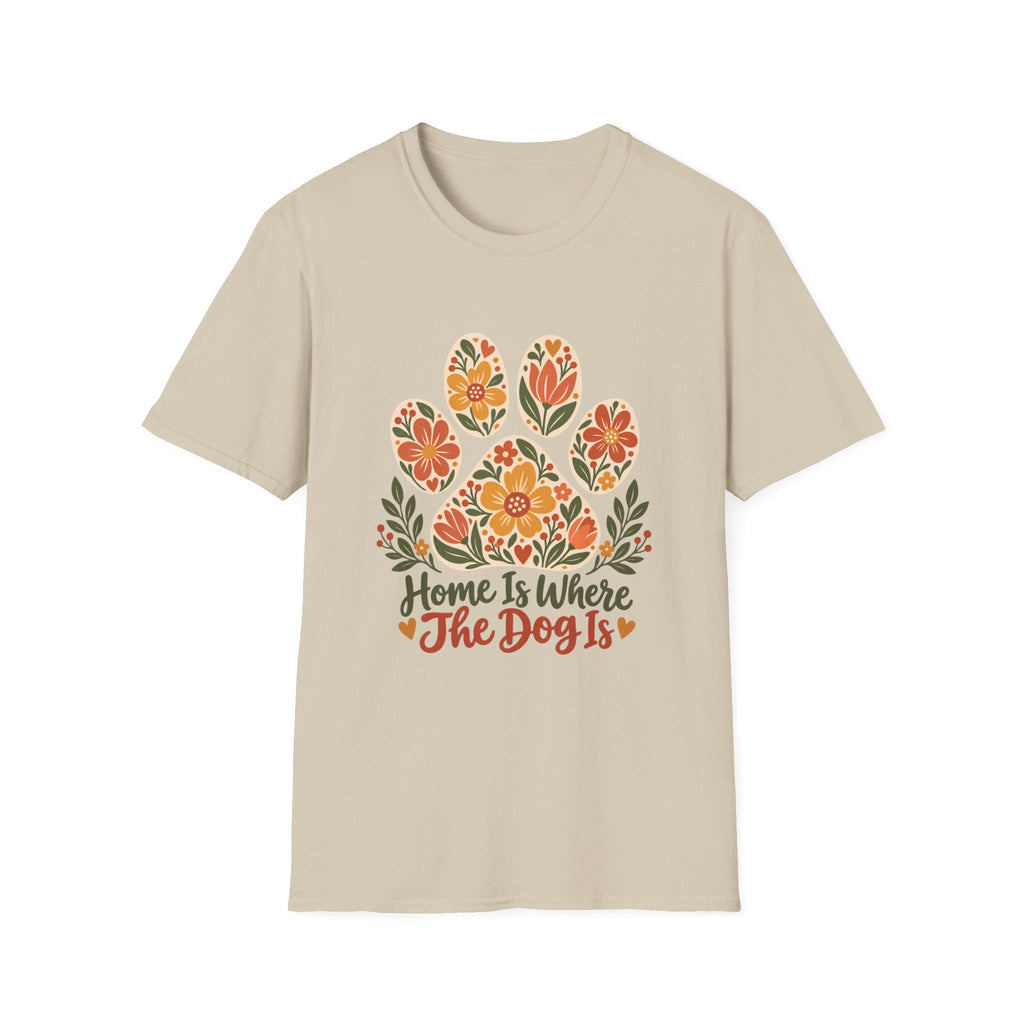Home is Where the Dog Is Floral Paw Print - Supersoft Unisex T-shirt