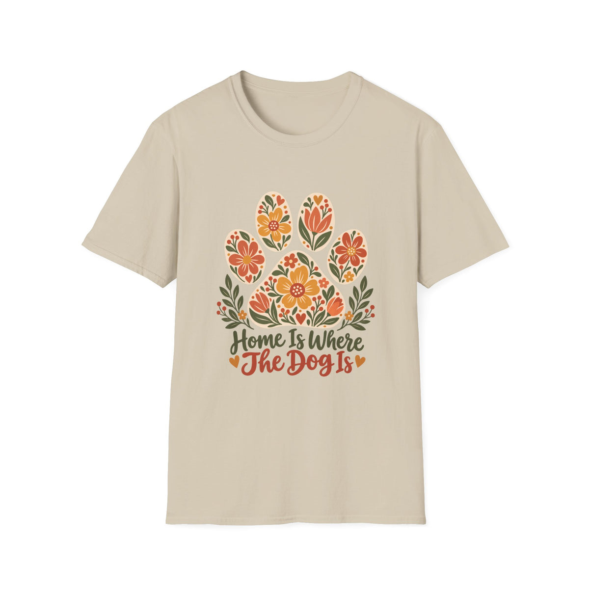 Home is Where the Dog Is Floral Paw Print - Supersoft Unisex T-shirt
