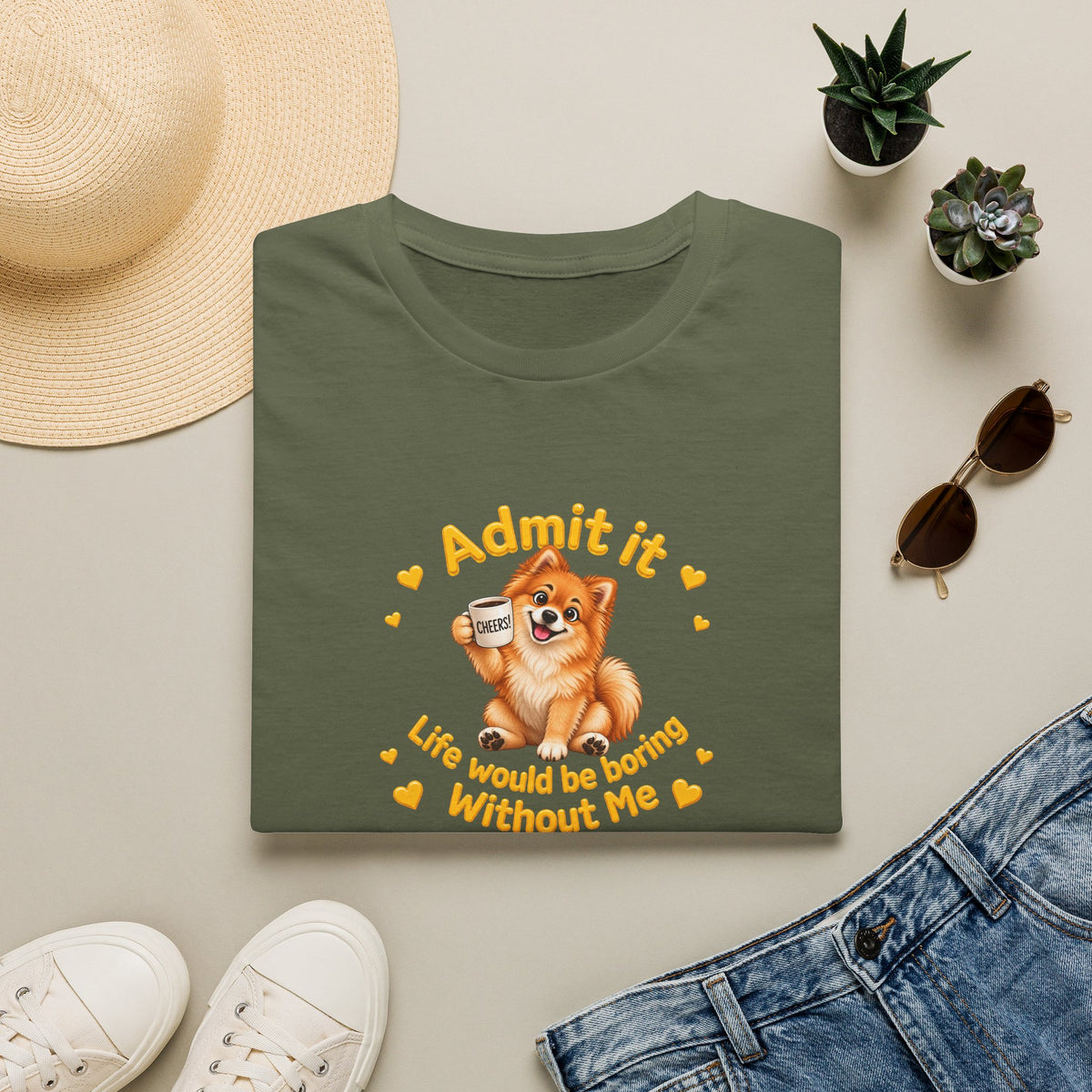 Admit It, Life Would Be Boring Without Me – Pomeranian Supersoft Unisex T-Shirt
