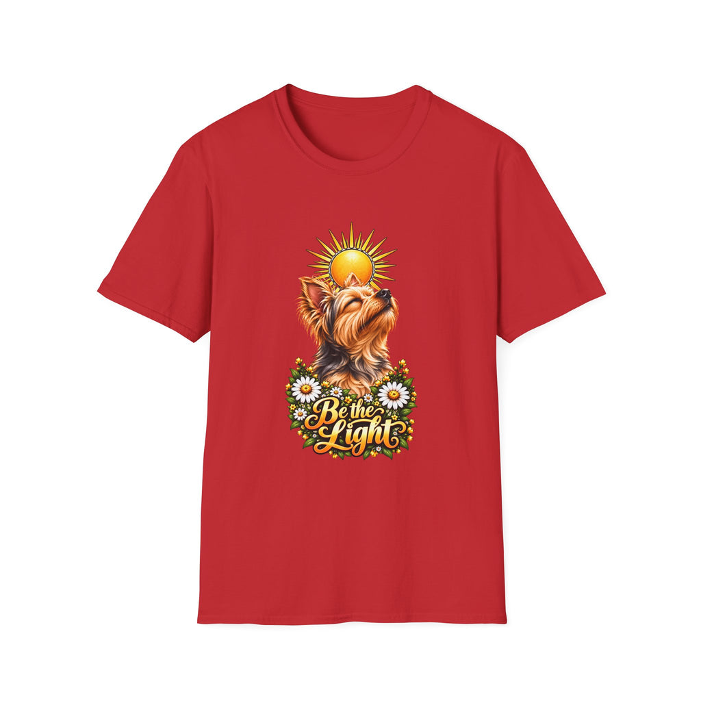 Be the Light - Yorkshire Terrier - Supersoft Unisex T-shirt