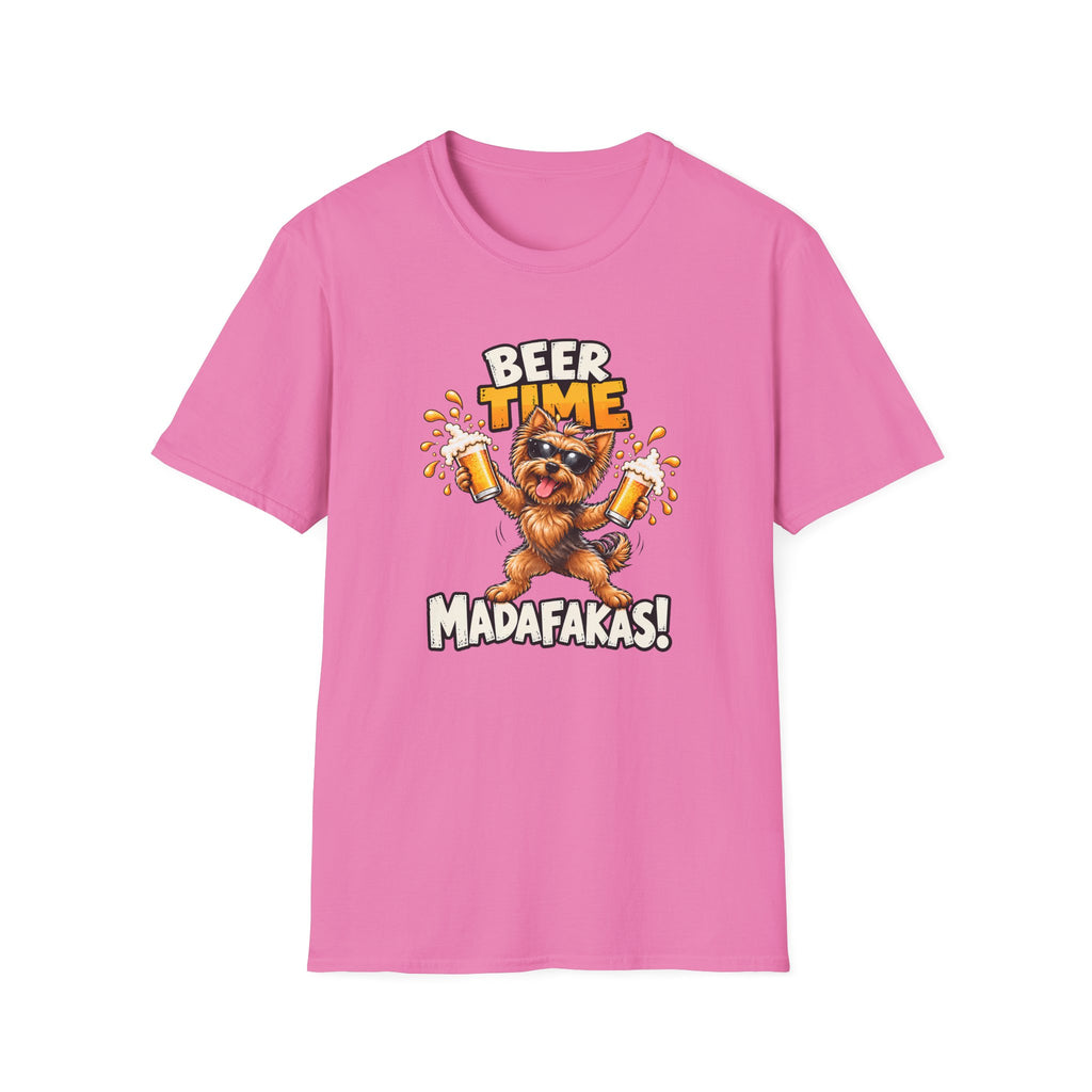 Beer Time, Madafakas! – Yorkshire Terrier - Supersoft Unisex T-shirt