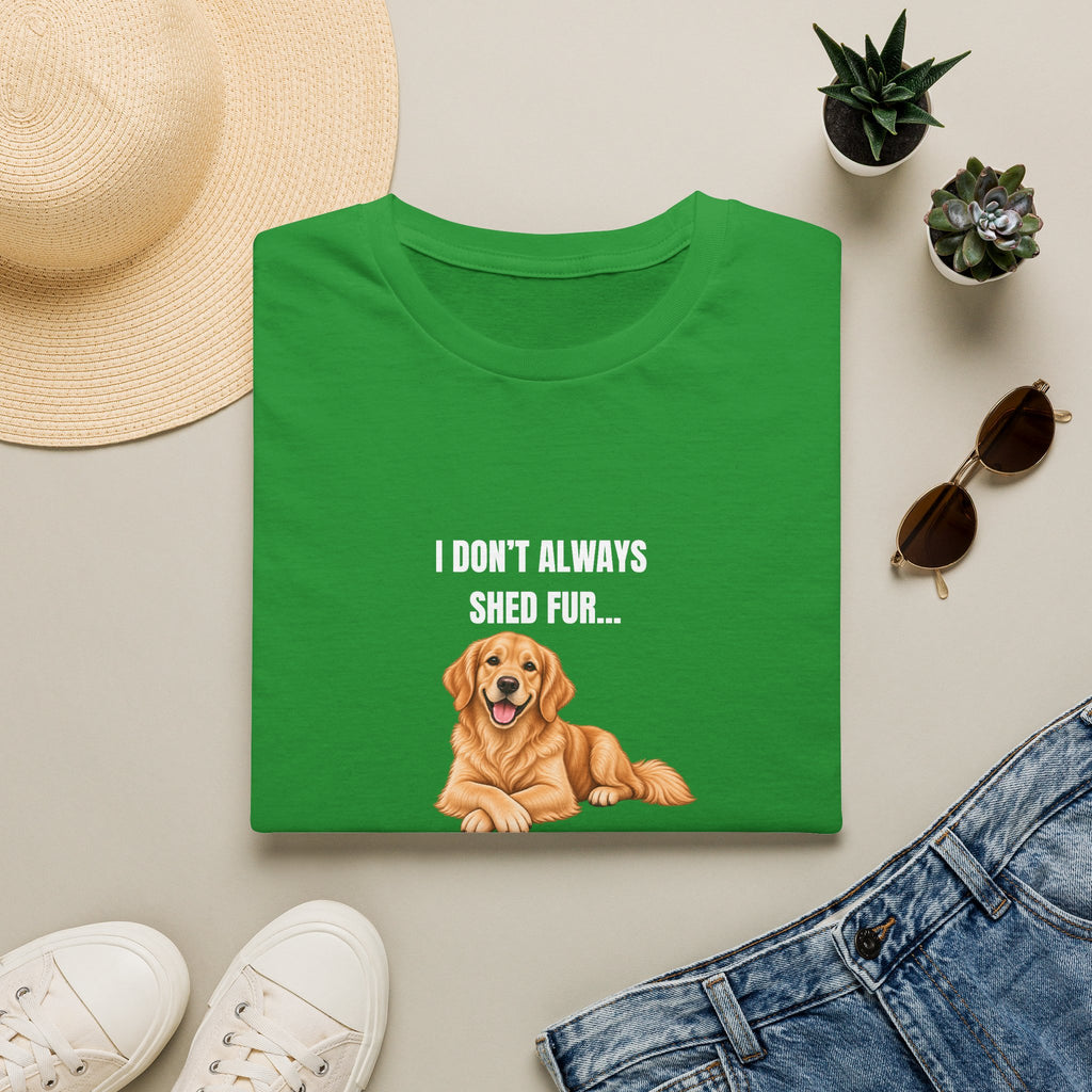 I Don’t Always Shed Fur...But When I Do, It’s Everywhere - Golden Retriever Supersoft Unisex T-Shirt