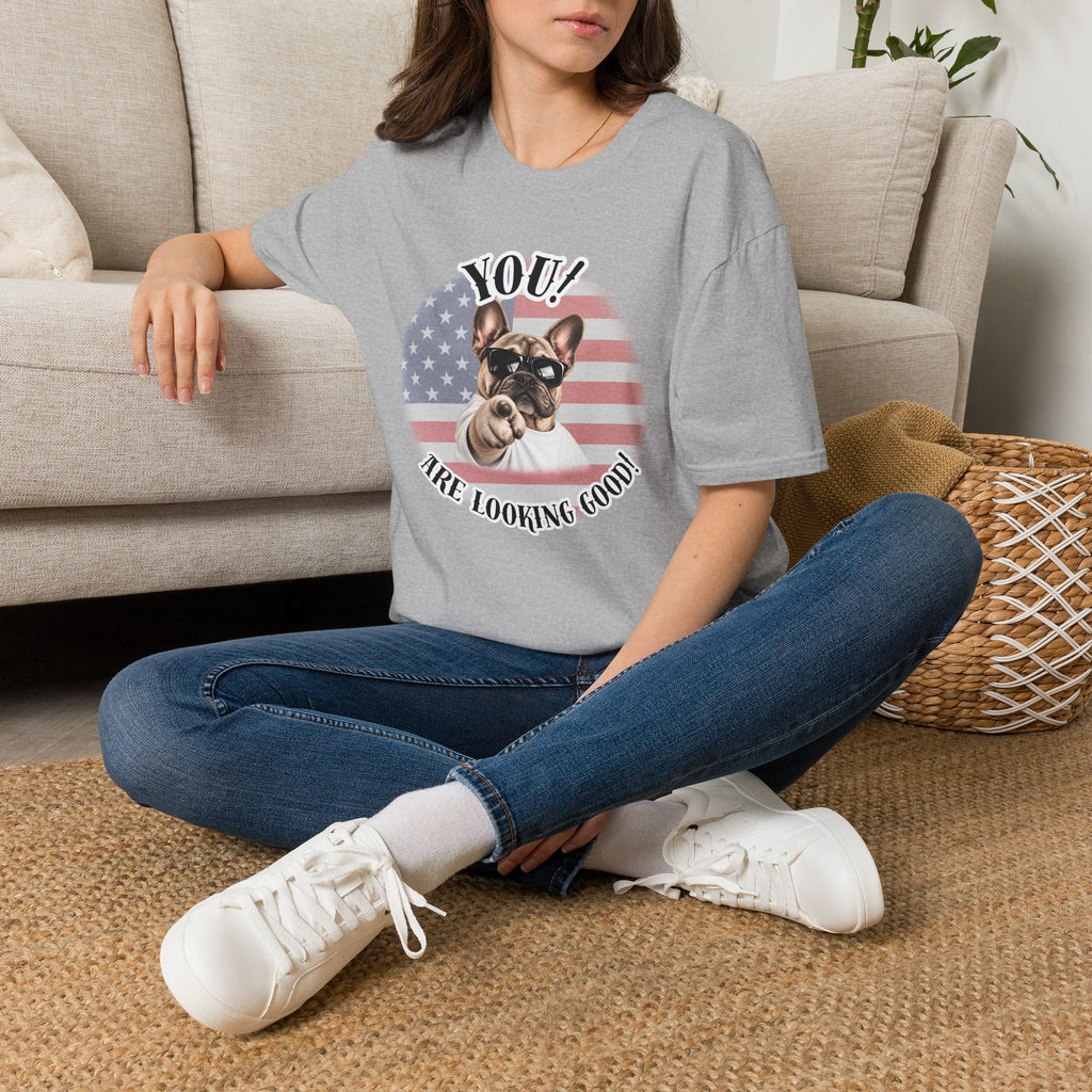 YOU!...Are Looking Good! – French Bulldog - Supersoft Unisex T-shirt