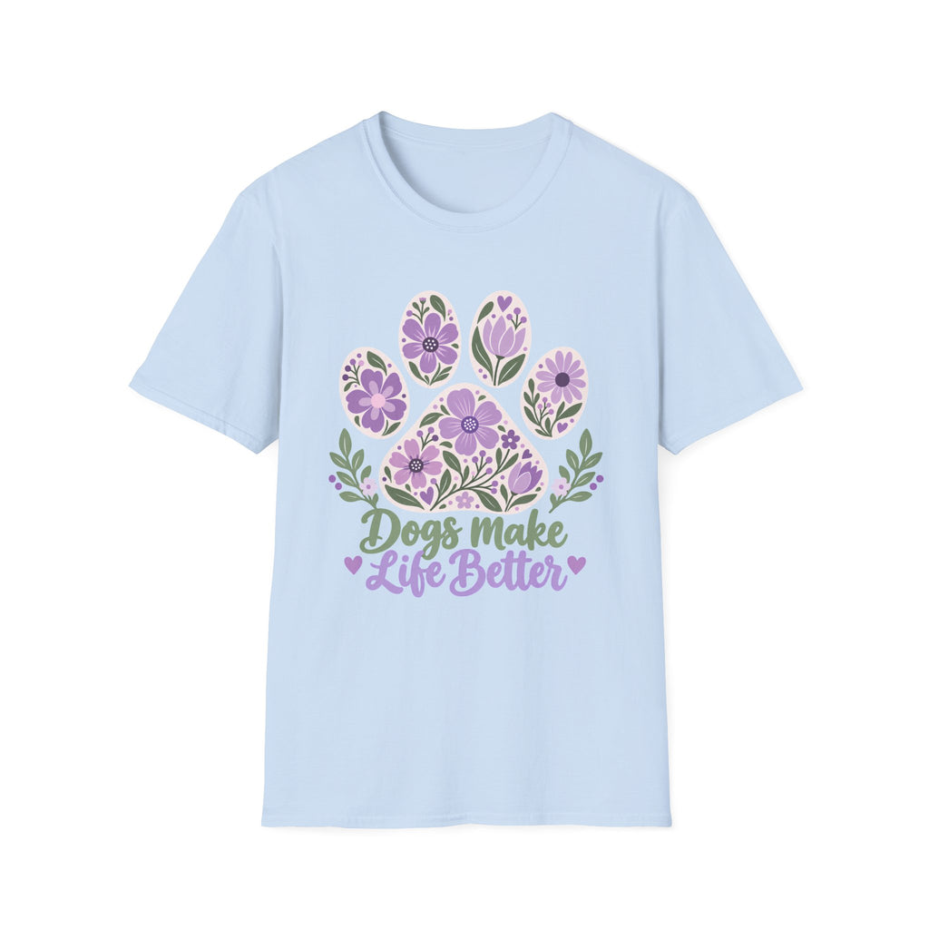 Dogs Make Life Better Floral Paw Print - Supersoft Unisex T-shirt