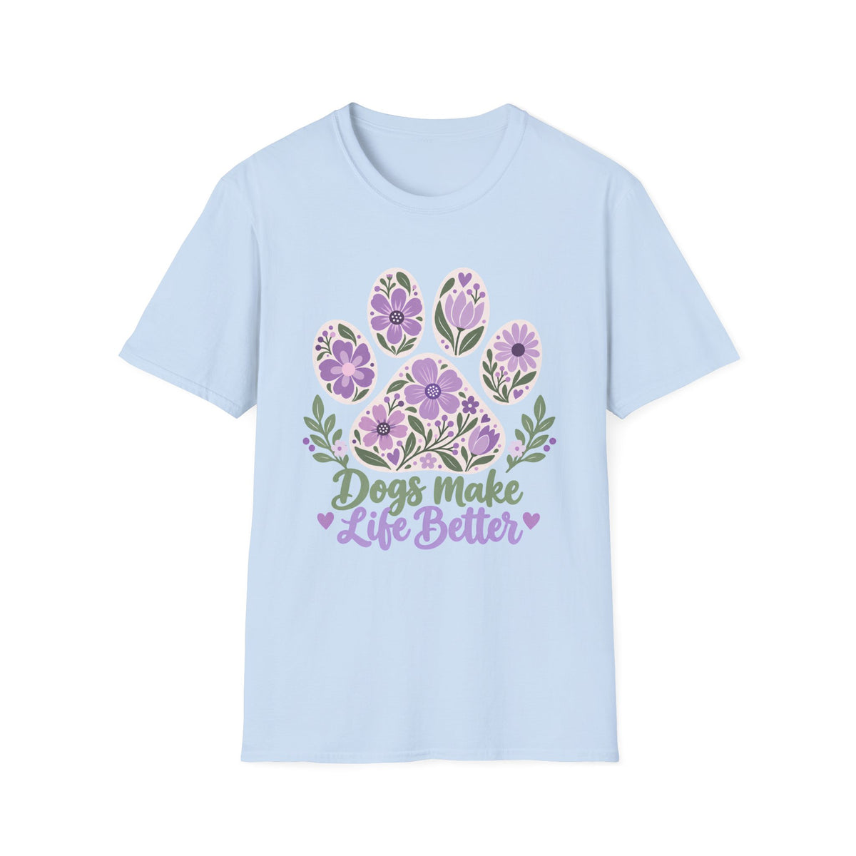 Dogs Make Life Better Floral Paw Print - Supersoft Unisex T-shirt