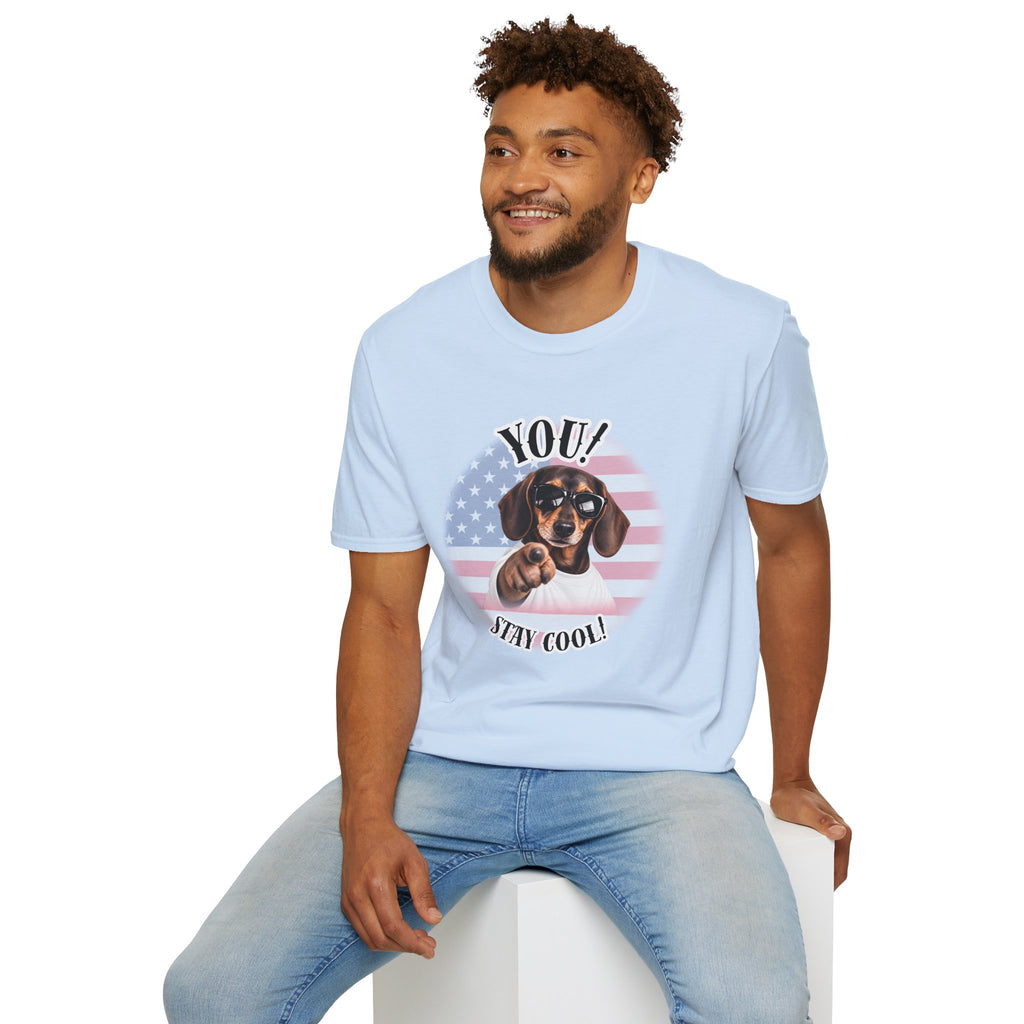 YOU!...Stay Cool! – Dachshund - Supersoft Unisex T-shirt