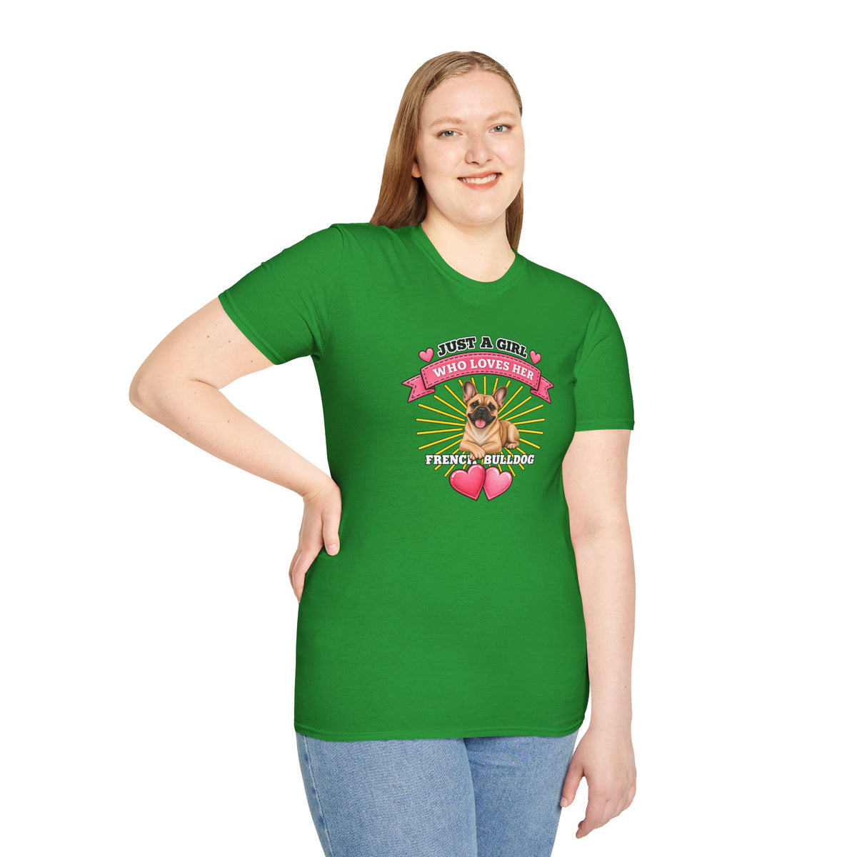 Just a Girl Who Loves Her French Bulldog –  Supersoft Unisex T-Shirt