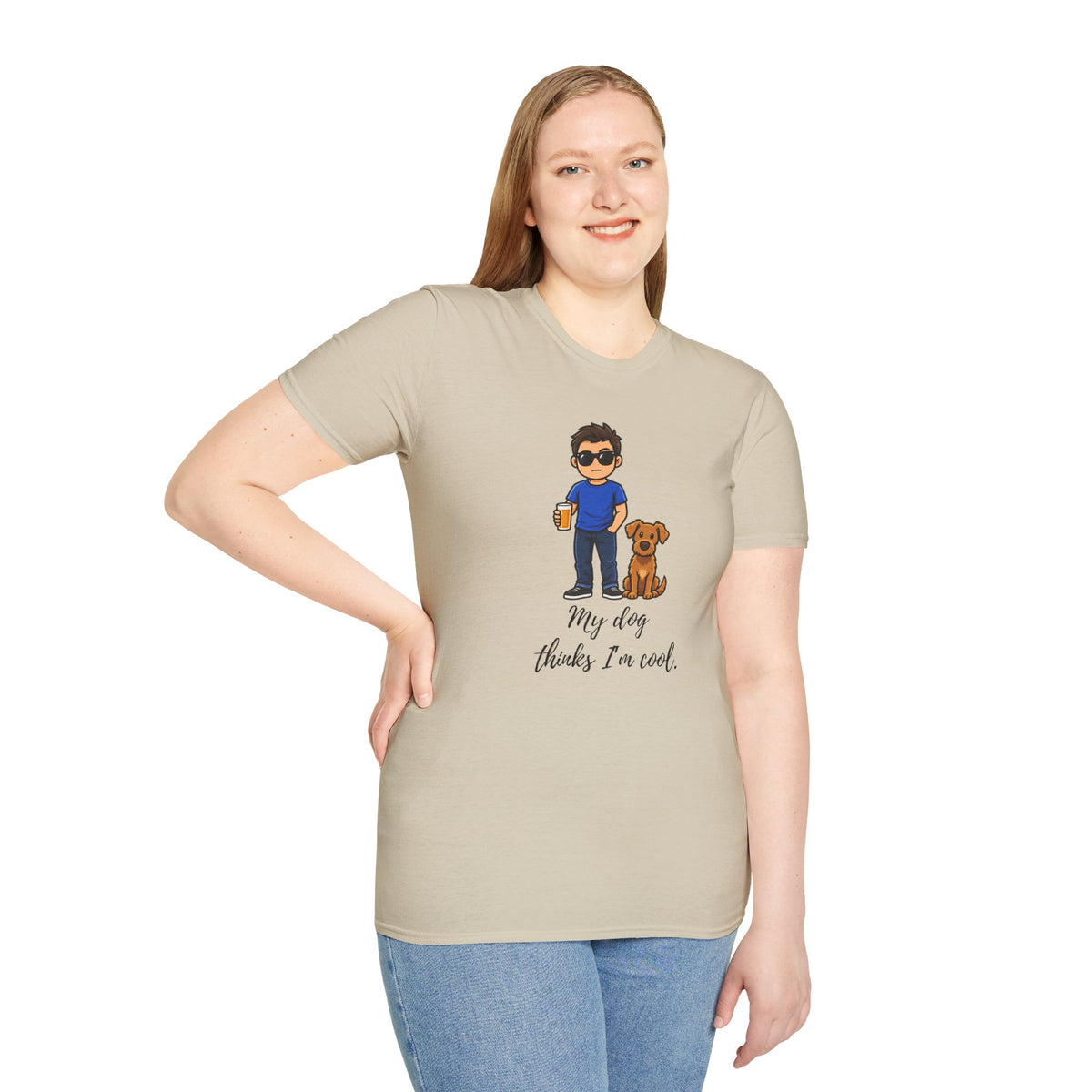 Beer, Dogs and Dudes - My Dog Thinks I'm Cool - Supersoft Unisex T-shirt