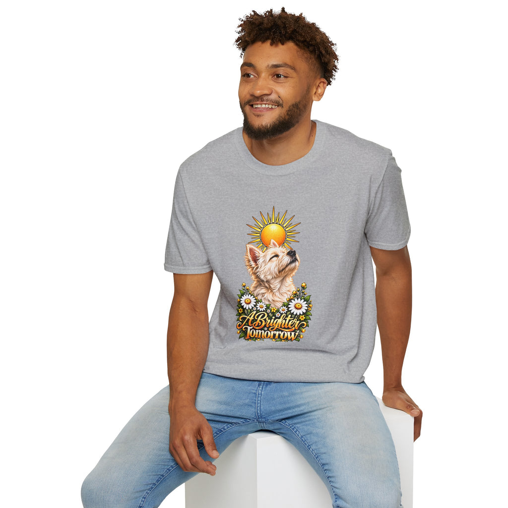 A Brighter Tomorrow - West Highland Terrier - Supersoft Unisex T-shirt