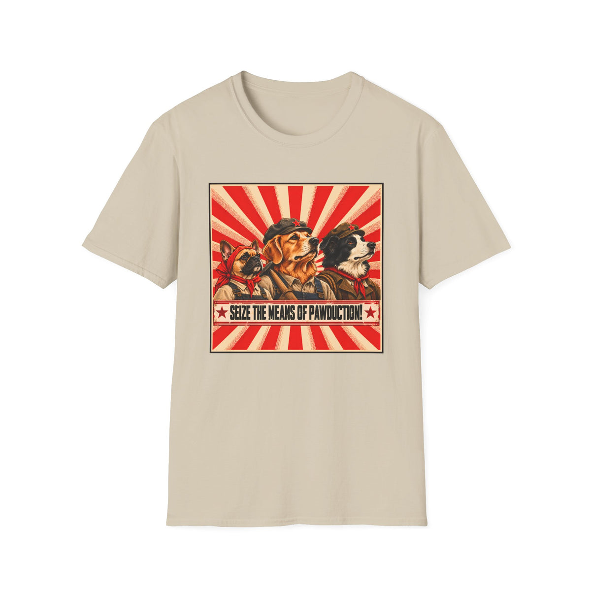 Seize the Means of Pawduction! – The Canine Workers' Revolution - Supersoft Unisex T-shirt