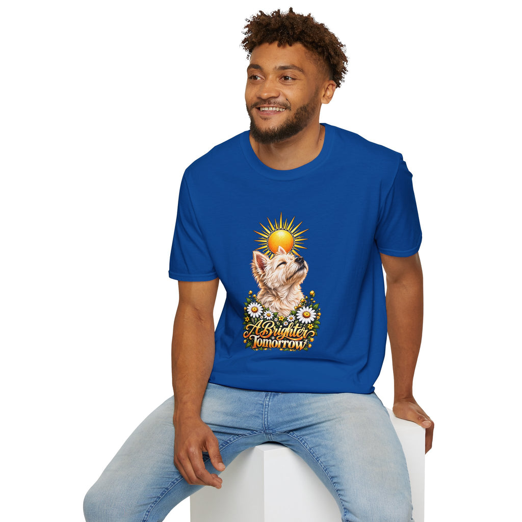 A Brighter Tomorrow - West Highland Terrier - Supersoft Unisex T-shirt